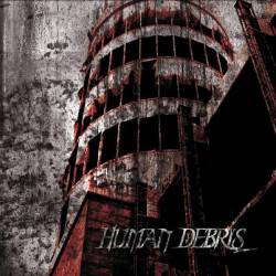 Human Debris : Wrought from Anguish